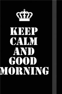 Keep Calm And Good Morning