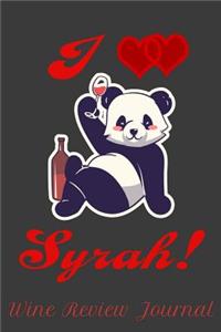 I Love Syrah! Wine Review Journal
