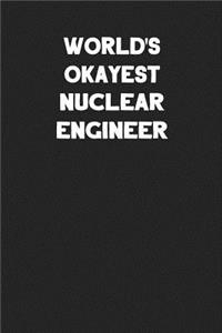 World's Okayest Nuclear Engineer