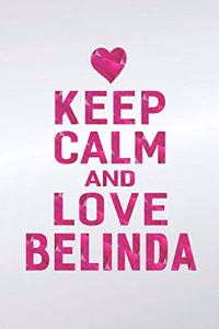 Keep Calm and Love Belinda