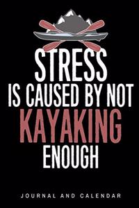 Stress Is Caused by Not Kayaking Enough