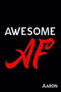 Awesome AF Aaron