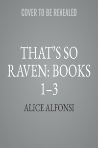 That's So Raven: Books 1-3