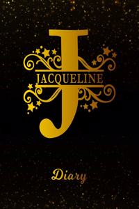 Jacqueline Diary: Letter J Personalized First Name Personal Writing Journal Black Gold Glittery Space Effect Cover Daily Diaries for Journalists & Writers Note Taking