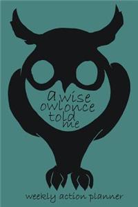 A Wise Owl Once Told Me