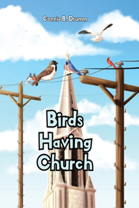 Birds Having Church