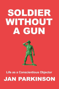 Soldier Without a Gun