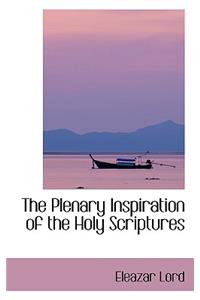 The Plenary Inspiration of the Holy Scriptures