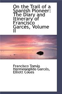 On the Trail of a Spanish Pioneer