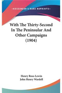 With The Thirty-Second In The Peninsular And Other Campaigns (1904)