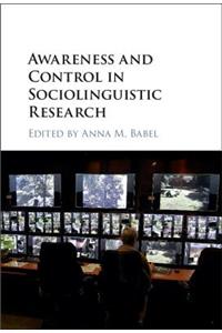 Awareness and Control in Sociolinguistic Research