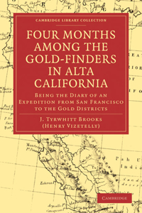 Four Months Among the Gold-Finders in Alta California