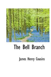 The Bell Branch