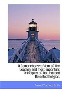 A Comprehensive View of the Leading and Most Important Principles of Natural and Revealed Religion