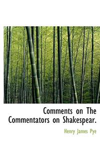 Comments on the Commentators on Shakespear.