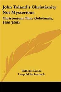John Toland's Christianity Not Mysterious