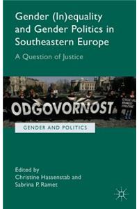 Gender (In)Equality and Gender Politics in Southeastern Europe