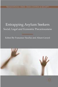 Entrapping Asylum Seekers