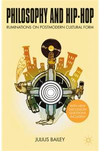 Philosophy and Hip-Hop: Ruminations on Postmodern Cultural Form