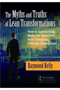 The Myths and Truths of Lean Transformations