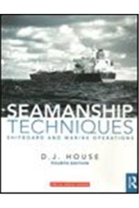 Seamanship Techniques: Shipboard & Marine Operations, 4th Edition