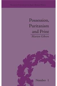 Possession, Puritanism and Print