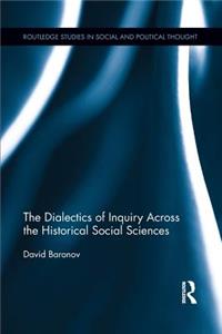 Dialectics of Inquiry Across the Historical Social Sciences