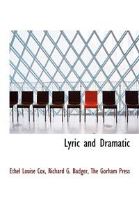 Lyric and Dramatic