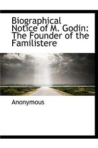Biographical Notice of M. Godin