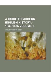 A Guide to Modern English History Volume 2