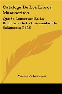Catalogo de Los Libros Manuscritos