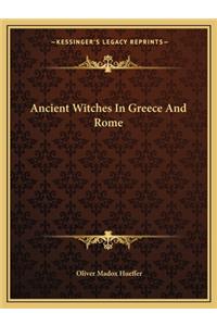 Ancient Witches In Greece And Rome