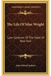 The Life of Silas Wright