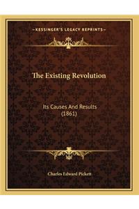 The Existing Revolution