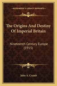 Origins and Destiny of Imperial Britain