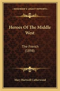 Heroes of the Middle West