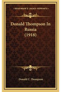 Donald Thompson In Russia (1918)