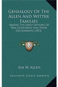 Genealogy of the Allen and Witter Families