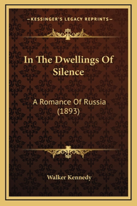 In the Dwellings of Silence