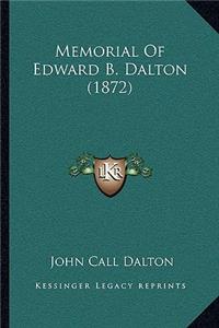 Memorial Of Edward B. Dalton (1872)