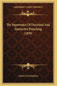 The Importance Of Doctrinal And Instructive Preaching (1839)
