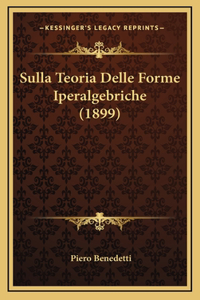 Sulla Teoria Delle Forme Iperalgebriche (1899)