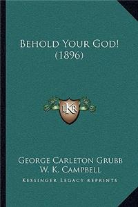 Behold Your God! (1896)