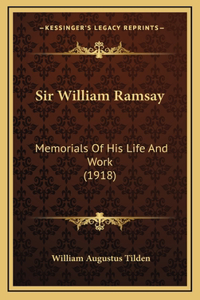 Sir William Ramsay: Memorials Of His Life And Work (1918)