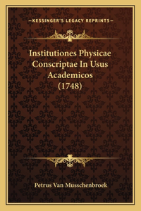 Institutiones Physicae Conscriptae In Usus Academicos (1748)