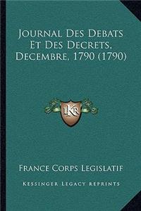 Journal Des Debats Et Des Decrets, Decembre, 1790 (1790)