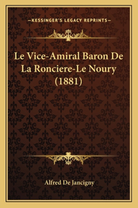 Vice-Amiral Baron De La Ronciere-Le Noury (1881)