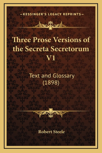 Three Prose Versions of the Secreta Secretorum V1