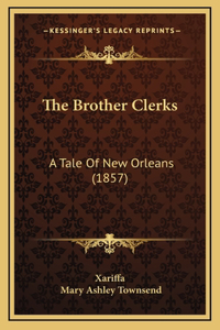 The Brother Clerks: A Tale Of New Orleans (1857)