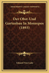 Der Obst-Und Gartenbau In Monrepos (1893)